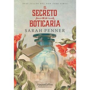 El Secreto de la Boticaria (the Lost Apothecary - Spanish Edition) -- Sarah Penn